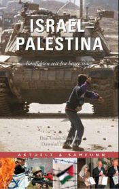 Israel - Palestina: konflikten sett fra begge sider 9788278220665 Dan Cohn-Sherbok Dawoud El-Alami Brukte bøker