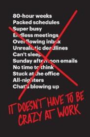 It Doesn't Have to Be Crazy at Work 9780062874788 Hansson David Heinemeier Fried Jason Brukte bøker