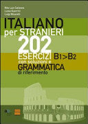 Italiano per stranieri. 202 esercizi B1-B2 con soluzioni e grammatica di riferimento 9788872231944 Rita Luzi Catizone Luisa Guerrini Luigi Micarelli Brukte bøker
