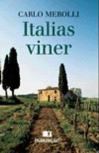 Italias viner 9788276746549 Carlo Merolli Brukte bøker