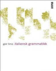Italiensk grammatikk 9788274773202 Geir Lima Brukte bøker