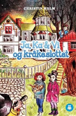 Ja, Ka & Vi i Kråkeslottet 9788282513029 Christin Holm Brukte bøker