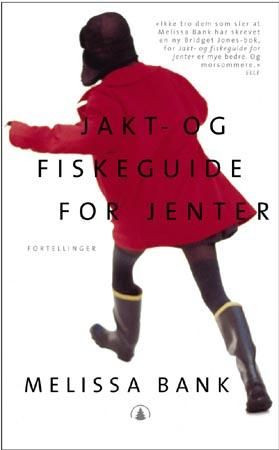 Jakt- og fiskeguide for jenter 9788205268142 Melissa Bank Brukte bøker