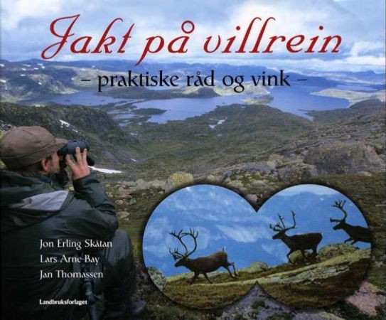 Jakt på villrein 9788252925692 Jan Thomassen Jon Erling Skåtan Lars Arne Bay Brukte bøker