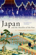 Japan and the Shackles of the Past 9780190619589 R. Taggart Murphy Brukte bøker