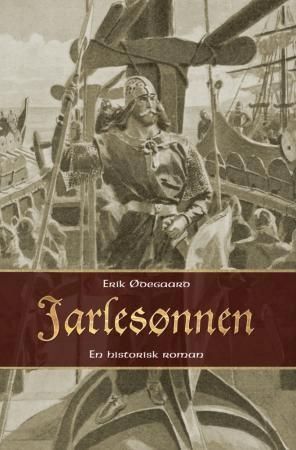 Jarlesønnen 9788291640310 Erik Ødegård Brukte bøker