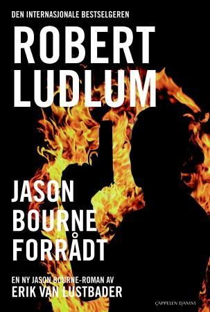Jason Bourne forrådt 9788204142467 Eric Lustbader Brukte bøker