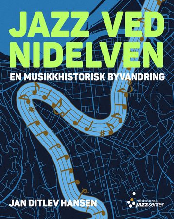 Jazz ved Nidelven 9788230332948 Jan Ditlev Hansen Brukte bøker