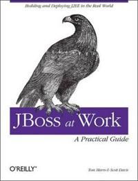 Jboss at Work 9780596007348 Tom Marrs Brukte bøker