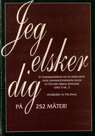 Jeg elsker dig på 252 måter! 9788256008520 Per Dahl Brukte bøker