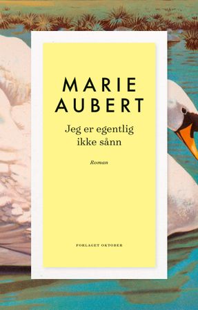 Jeg er egentlig ikke sånn 9788249525546 Marie Aubert Brukte bøker