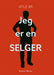 Jeg er en selger 9788271464264 Atle Øi Brukte bøker
