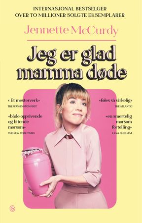 Jeg er glad mamma døde 9788248933656 Jennette McCurdy Brukte bøker
