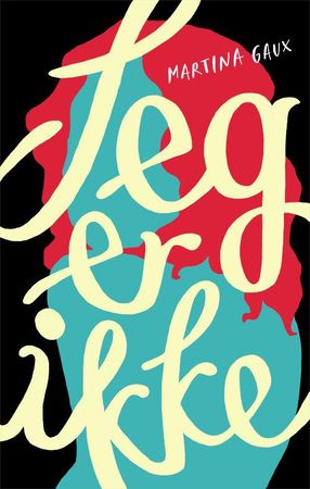 Jeg er ikke- 9788205489325 Martina Gaux Brukte bøker