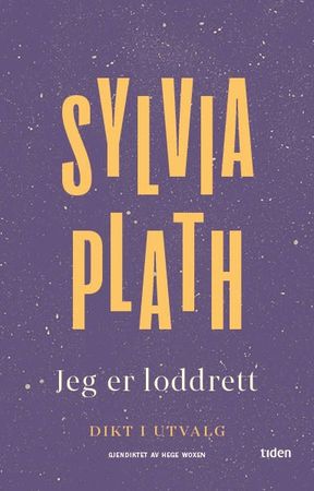 Jeg er loddrett 9788210058639 Sylvia Plath Brukte bøker