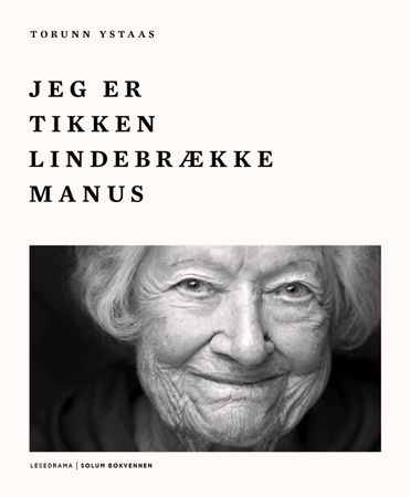 Jeg er Tikken Lindebrække Manus 9788256026821 Torunn Ystaas Brukte bøker
