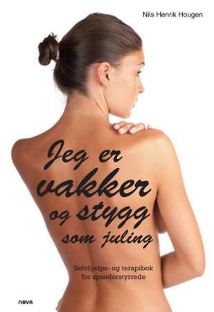 Jeg er vakker og stygg som juling 9788282810128 Nils Henrik Hougen Brukte bøker