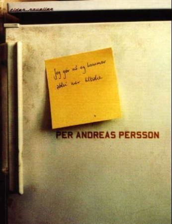 Jeg går nå og kommer aldri mer tilbake 9788210047114 Per Andreas Persson Brukte bøker