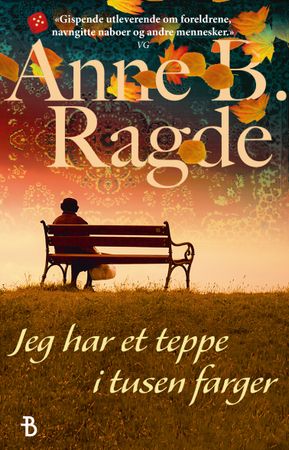 Jeg har et teppe i tusen farger 9788234718472 Anne B. Ragde Brukte bøker