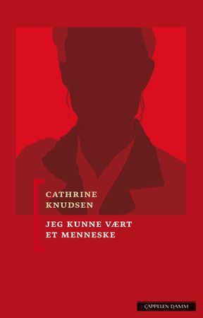 Jeg kunne vært et menneske 9788202360412 Cathrine Knudsen Brukte bøker