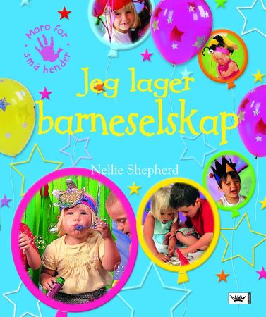 Jeg lager barneselskap 9788204095770 Nellie Shepherd Brukte bøker