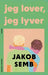 Jeg lover, jeg lyver 9788249530458 Jakob Semb Brukte bøker