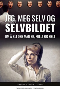 Jeg, meg selv og selvbildet 9788283141061 Sondre Risholm Liverød Brukte bøker