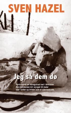 Jeg så dem dø 9788292390115 Sven Hazel Brukte bøker