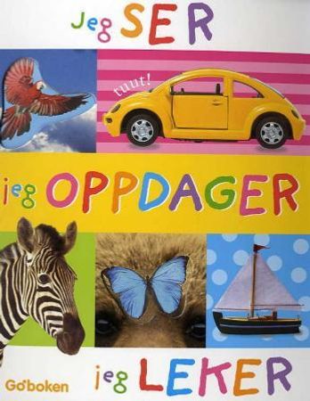 Jeg ser, jeg oppdager, jeg leker 9788230501382 Dawn Sirett Brukte bøker