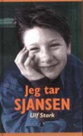 Jeg tar sjansen 9788247800881 Ulf Stark Brukte bøker