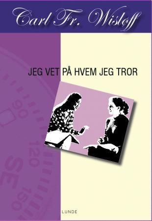 Jeg vet på hvem jeg tror 9788252040685 Carl Fredrik Wisløff Brukte bøker