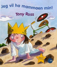 Jeg vil ha mammaen min! 9788281782167 Tony Ross Brukte bøker