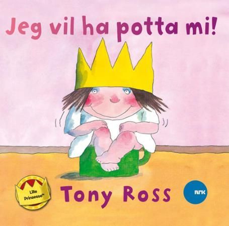 Jeg vil ha potta mi! 9788281782716 Tony Ross Brukte bøker