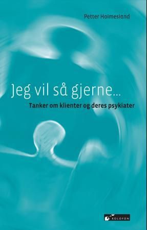 Jeg vil så gjerne 9788230010884 Petter Holmesland Brukte bøker