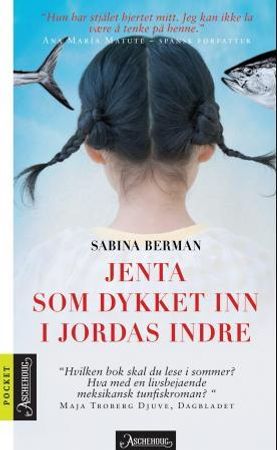 Jenta som dykket inn i jordas indre 9788203218040 Sabina Berman Brukte bøker