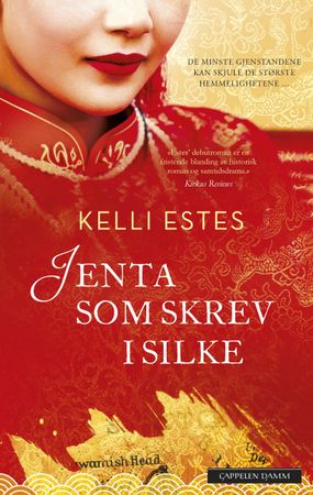 Jenta som skrev i silke 9788202582678 Kelli Estes Brukte bøker