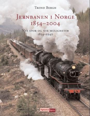 Jernbanen i Norge 1854-2004 9788241903311 Trond Bergh Brukte bøker