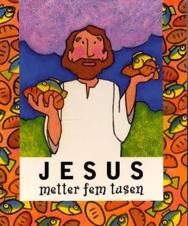 Jesus metter fem tusen 9788271125257 Kari Lilleaasen Brukte bøker