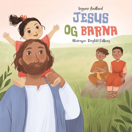 Jesus og barna 9788282494649 Ingunn Aadland Brukte bøker