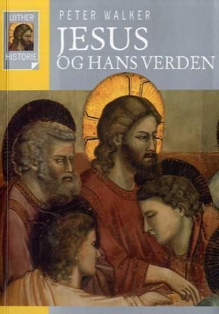 Jesus og hans verden 9788253144511 Peter W. L. Walker Brukte bøker