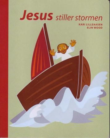 Jesus stiller stormen 9788282490177 Kari Lilleaasen Brukte bøker
