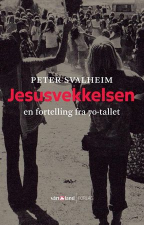 Jesusvekkelsen 9788293368137 Peter Svalheim Brukte bøker