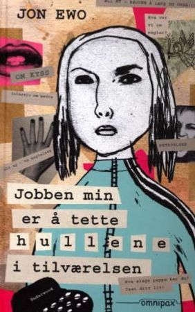 Jobben min er å tette hullene i tilværelsen 9788253024509 Jon Ewo Brukte bøker