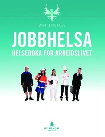 Jobbhelsa 9788205391833 Ørn Terje Foss Brukte bøker