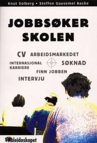 Jobbsøkerskolen 9788292490006 Steffen Gausemel Backe Knut Solberg Brukte bøker