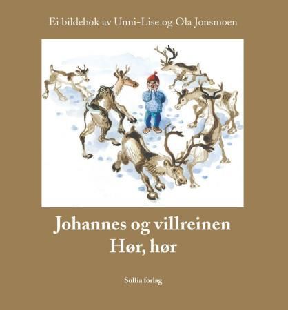 Johannes og villreinen 9788290346732 Ola Jonsmoen Brukte bøker