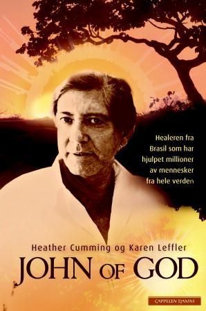 John of God 9788202325060 Heather Cumming Karen Leffler Brukte bøker