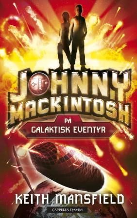 Johnny Mackintosh på galaktisk eventyr 9788202291594 Keith Mansfield Brukte bøker