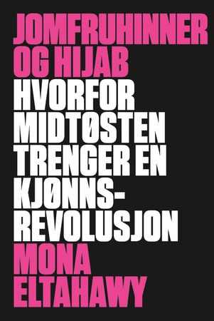 Jomfruhinner og hijab 9788205476530 Mona Eltahawy Brukte bøker