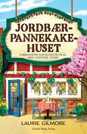 Jordbærpannekakehuset 9788284320496 Laurie Gilmore Brukte bøker